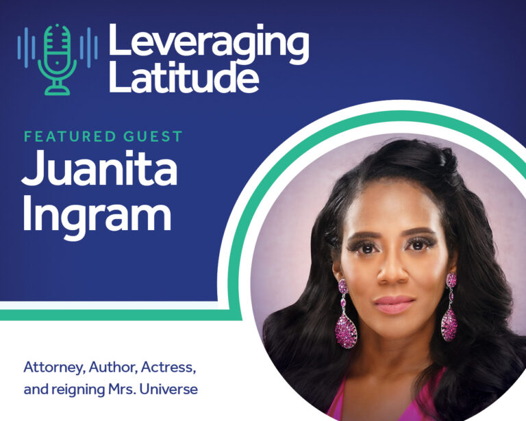 Leveraging Latitude | Finding Purpose and Fulfillment Outside Traditional Legal Careers | Juanita Ingram